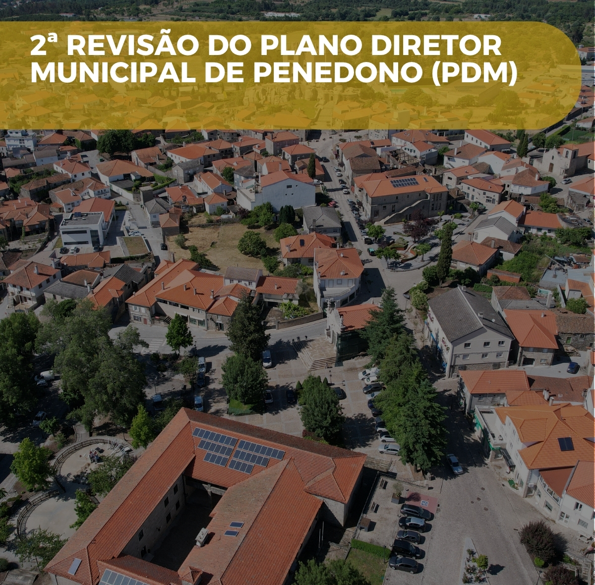 Discussão Pública da 2ª revisão do Plano Diretor Municipal de Penedono 